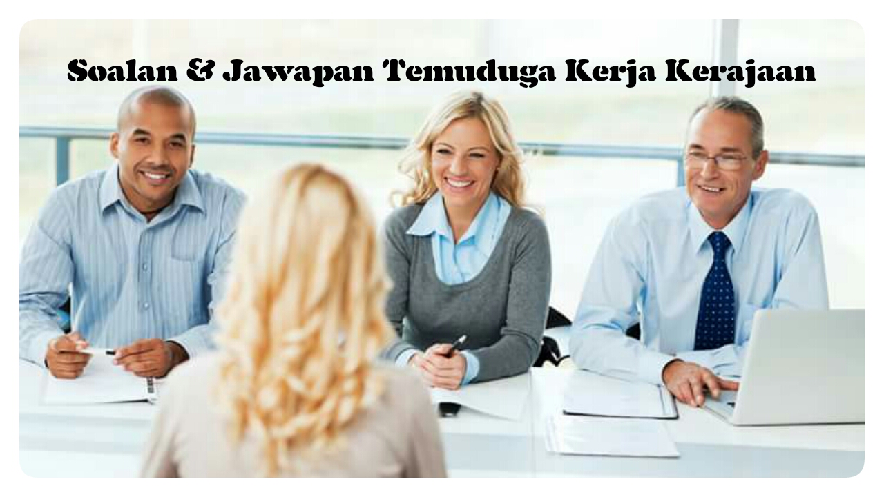 Contoh Soalan & Jawapan Temuduga Kerja Kerajaan - Portal SPA8i