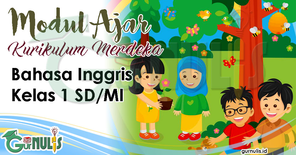 Unduh Modul Ajar Bahasa Inggris Kelas 1 SD MI Fase A Kurikulum Merdeka - www.gurnulis.id