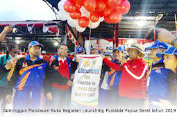 Dominggus Mandacan Buka Kegiatan Launching Puslatda Papua Barat tahun 2019