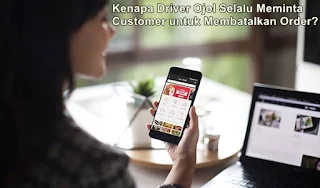 Ini Alasan Driver Selalu Meminta Customer yang Membatalkan Order Grab / Go-jek