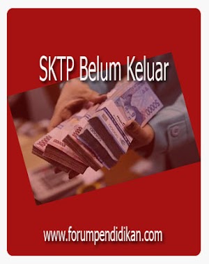 SKTP Belum Keluar