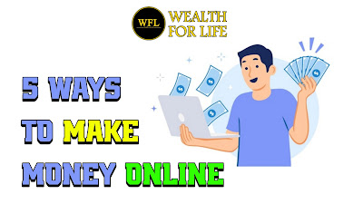5 Ways to make money online
