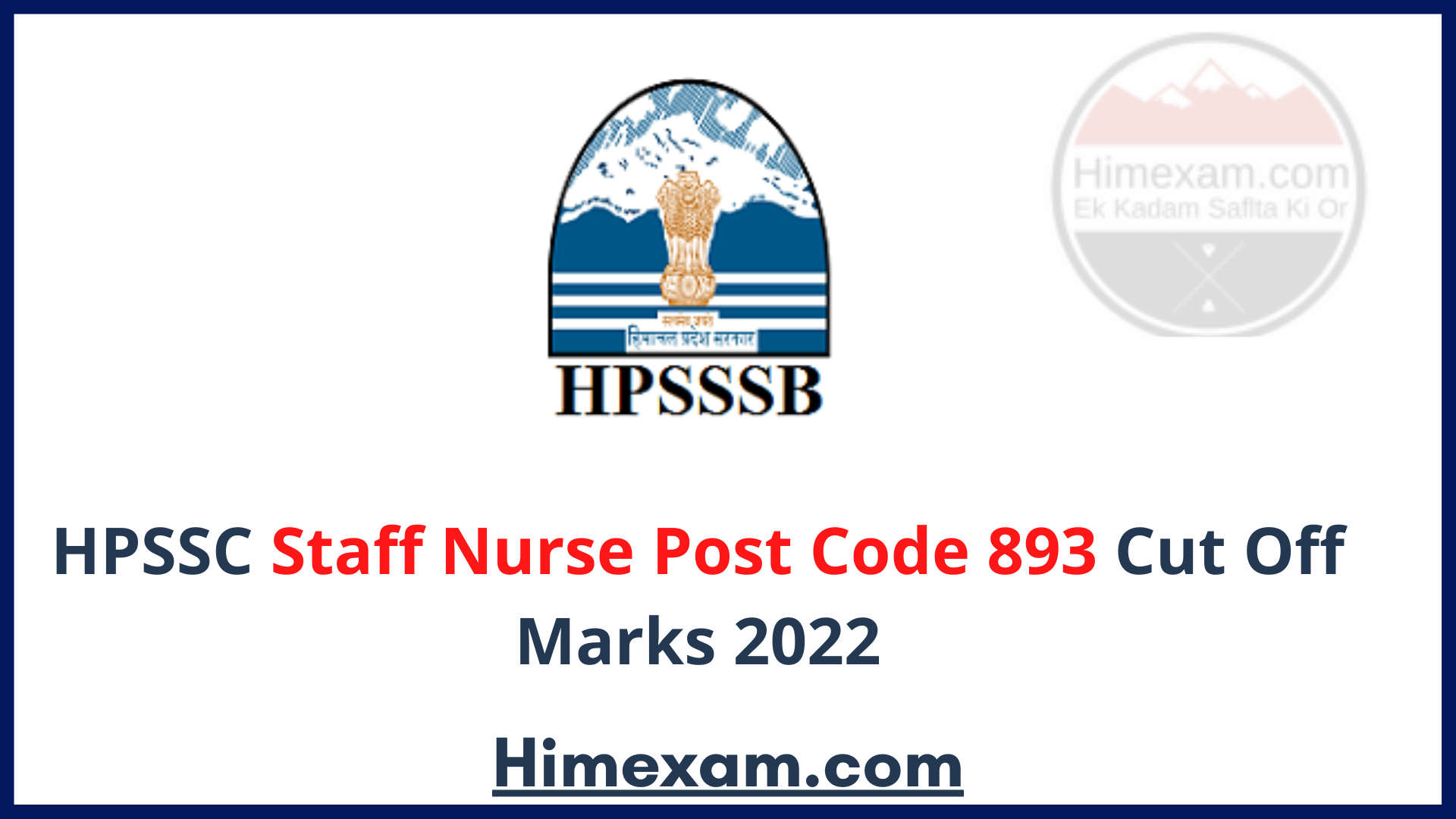 HPSSC Staff Nurse Post Code 893 Cut Off Marks 2022