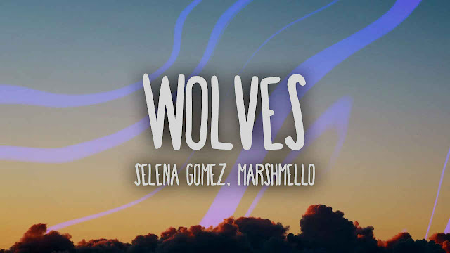 Wolves Lyrics – Selena Gomez & Marshmello