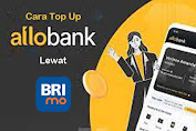 Cara Top Up Allo Bank Lewat BRImo BRI, ATM dan Internet Banking BRI Gratis