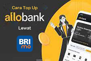 top up Allo Bank BRI, top up Allo Bank dari BRI, Cara Top Up Allo Bank lewat Brimo, cara top up Allo Bank BRI, cara top up Allo Bank dari BRI, cara isi Allo Bank lewat BRI, cara top up Allo Bank lewat BRImo, cara top up Allo Bank lewat ATM BRI, cara top up Allo Bank via BRI