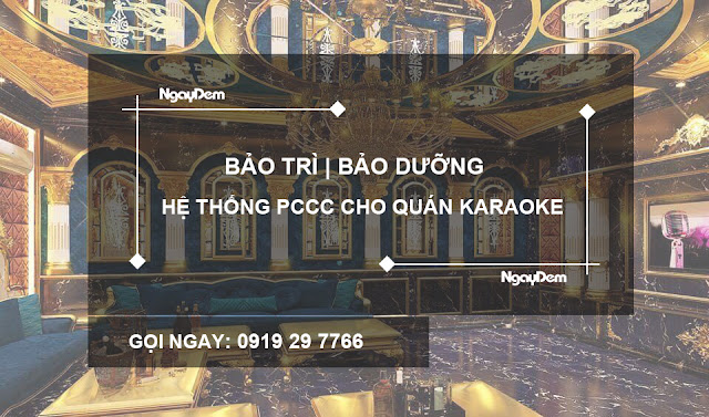 Bảo trì, bảo dưỡng PCCC cho quán Karaoke.