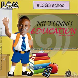 Music: Nii Funny - Education (Prod by Spanky)