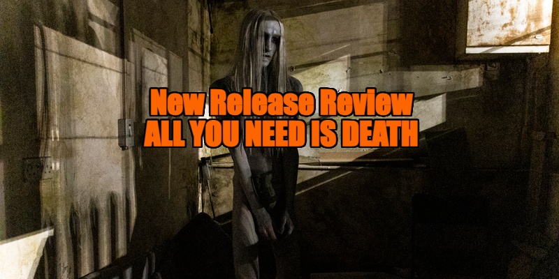 New Release Review - ALL YOU NEED IS DEATH