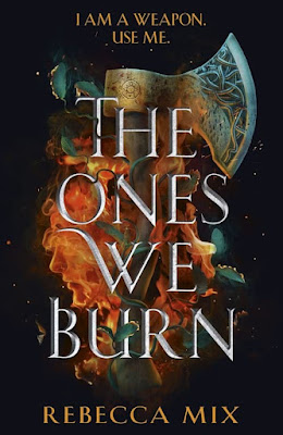 The Ones We Burn by Rebecca Mix book cover