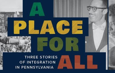 Several historic photos of Black Pennsylvanians. Text reads: A Place for All, Three Stories of Integration in Pennsylvania