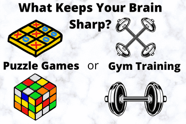 What Keeps Your Brain Sharp? Puzzle Games or Gym Training