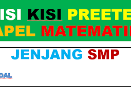 Kisi Kisi Preetes Mapel Matematika SMP