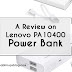 Performance Review on Lenovo PA10400 Power Bank