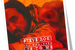 Steve Aoki – Lie To Me (feat. Ina Wroldsen) – Single