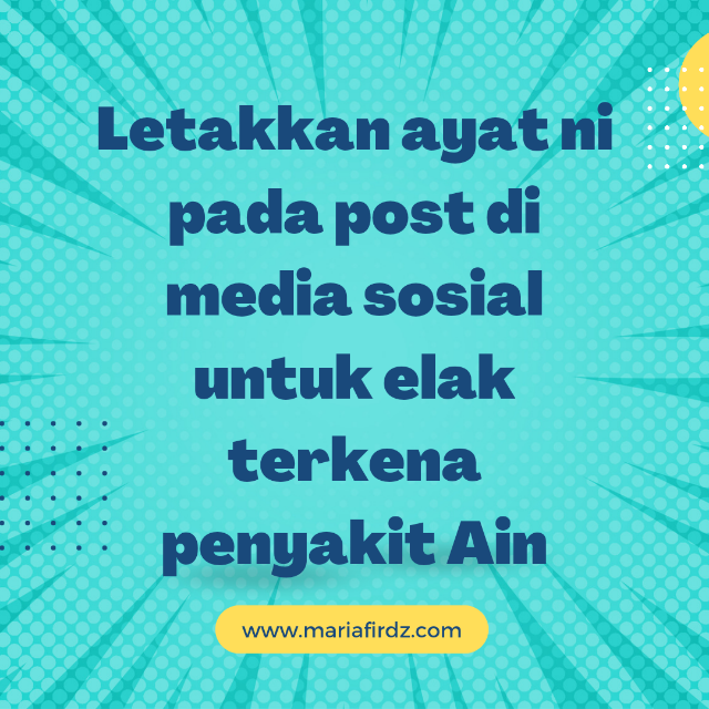 Letakkan ayat ni pada post di media sosial untuk elak terkena penyakit Ain