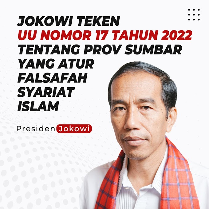 Jokowi Teken UU Nomor 17 Tahun 2022 Tentang Prov Sumbar yang Atur Falsafah Syariat Islam