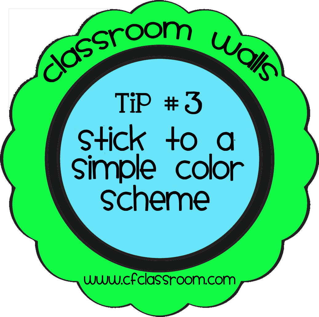 Clutter-Free Classroom: Classroom Walls Tip #3: Simple Color Scheme