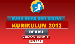 Buku Guru dan Siswa Kelas 7 Kurikulum 2013 Revisi 2017