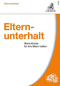 Elternunterhalt: Wenn Kinder für ihre Eltern haften