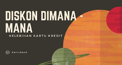 Gambar 4 kelebihan kartu Kredit dan dan ilustrasi diskon dimana-mana