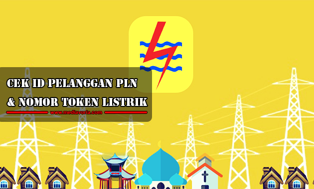 Cara Cek ID Pelanggan PLN dan Nomor Token Listrik Rumah ...