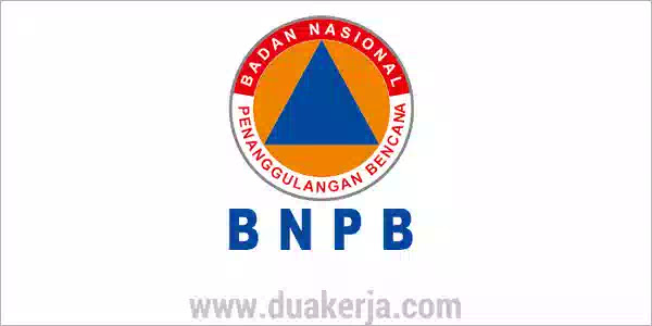 Loker Badan Nasional Penanggulangan Bencana Tahun 2019