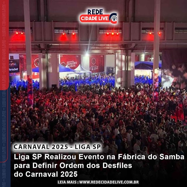 Liga SP Realizou Evento na Fábrica do Samba para Definir Ordem dos Desfiles do Carnaval 2025