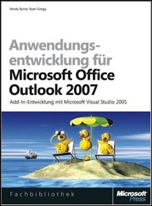 Anwendungsentwicklung für Microsoft Office Outlook 2007: Add-In-Entwicklung mit Microsoft Visual Studio 2005