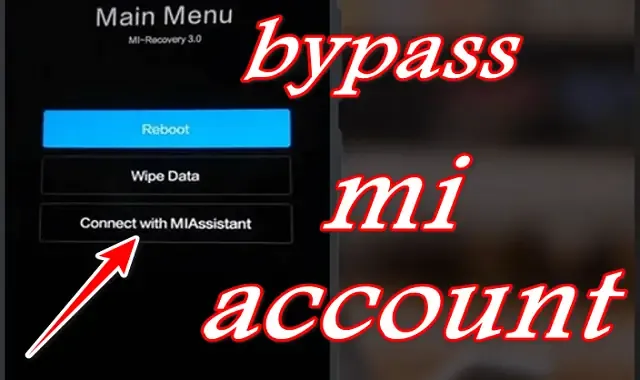 How to Bypass FRP and mi account (mi assistant)
