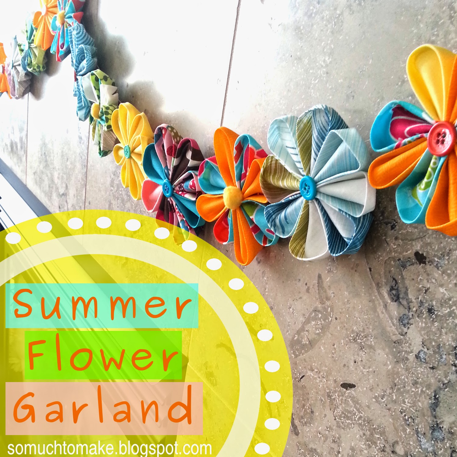 So Much To Make: Summer Flower Garland