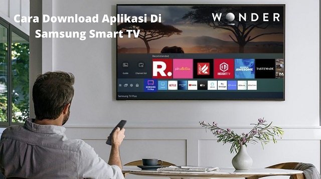 Cara Download Aplikasi di Smart TV Samsung Cara Download Aplikasi di Smart TV Samsung 2022