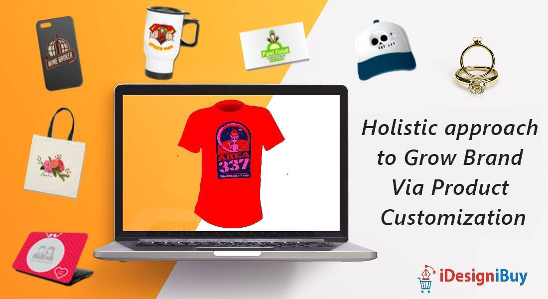 Holistic approach to Grow Brand Via Product Customization