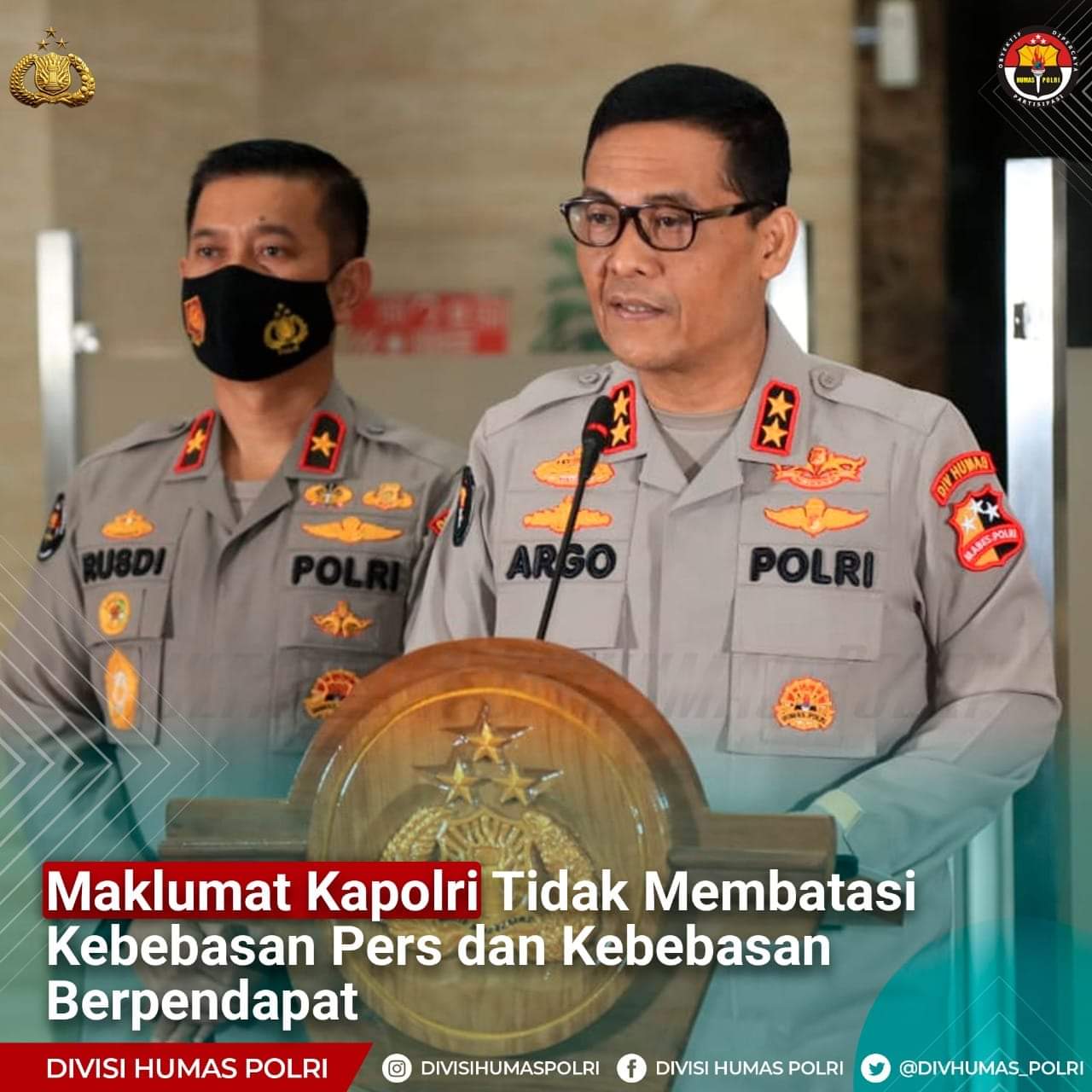 MAKLUMAT KAPOLRI TIDAK MEMBATASI KEBEBASAN PERS DAN KEBEBASAN BERPENDAPAT