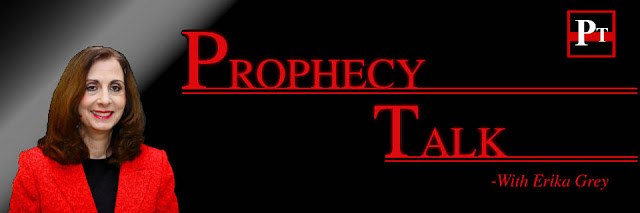 Erika Grey-Bible Prophecy-Bible Prophecy News-Bible Prophecy Updates, Bible Prophecy Talk, Prophecy Talk