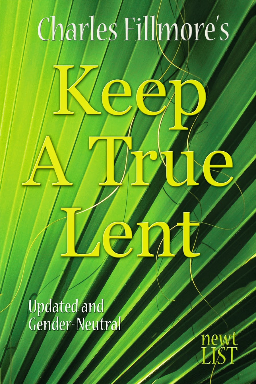 http://newtlist.com/books/keep-a-true-lent/