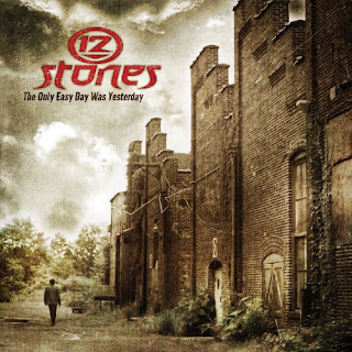 12 Stones The only easy day was yesterday