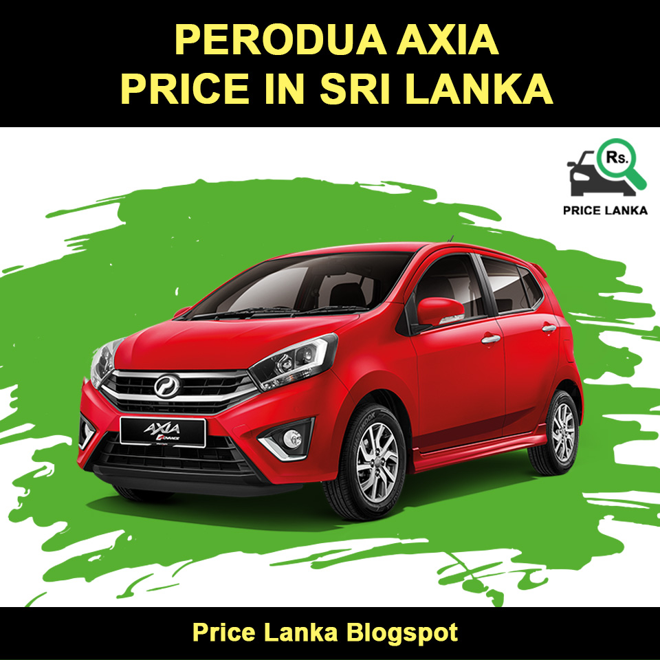 Perodua Axia Price in Sri Lanka 2019