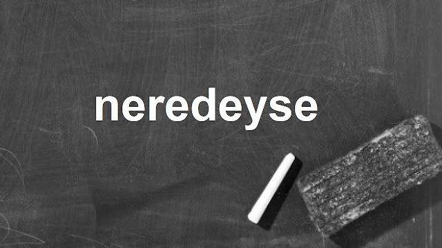 neredeyse