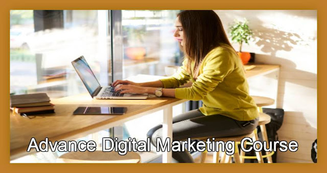 Advance Online Digital Marketing Course In 2019