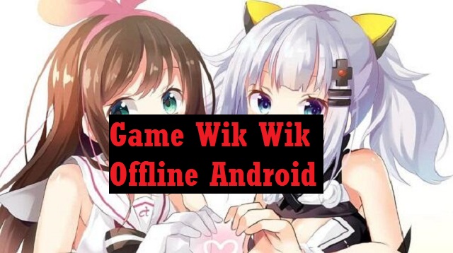 Game Wik Wik Offline Android