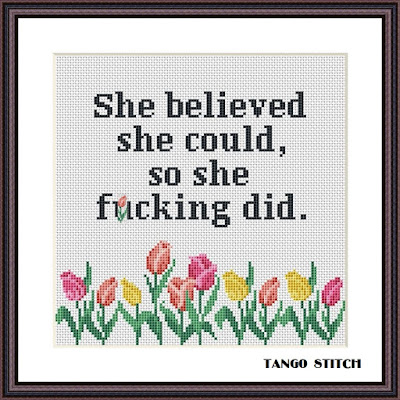 She believed funny motivating cross stitch pattern - Tango Stitch