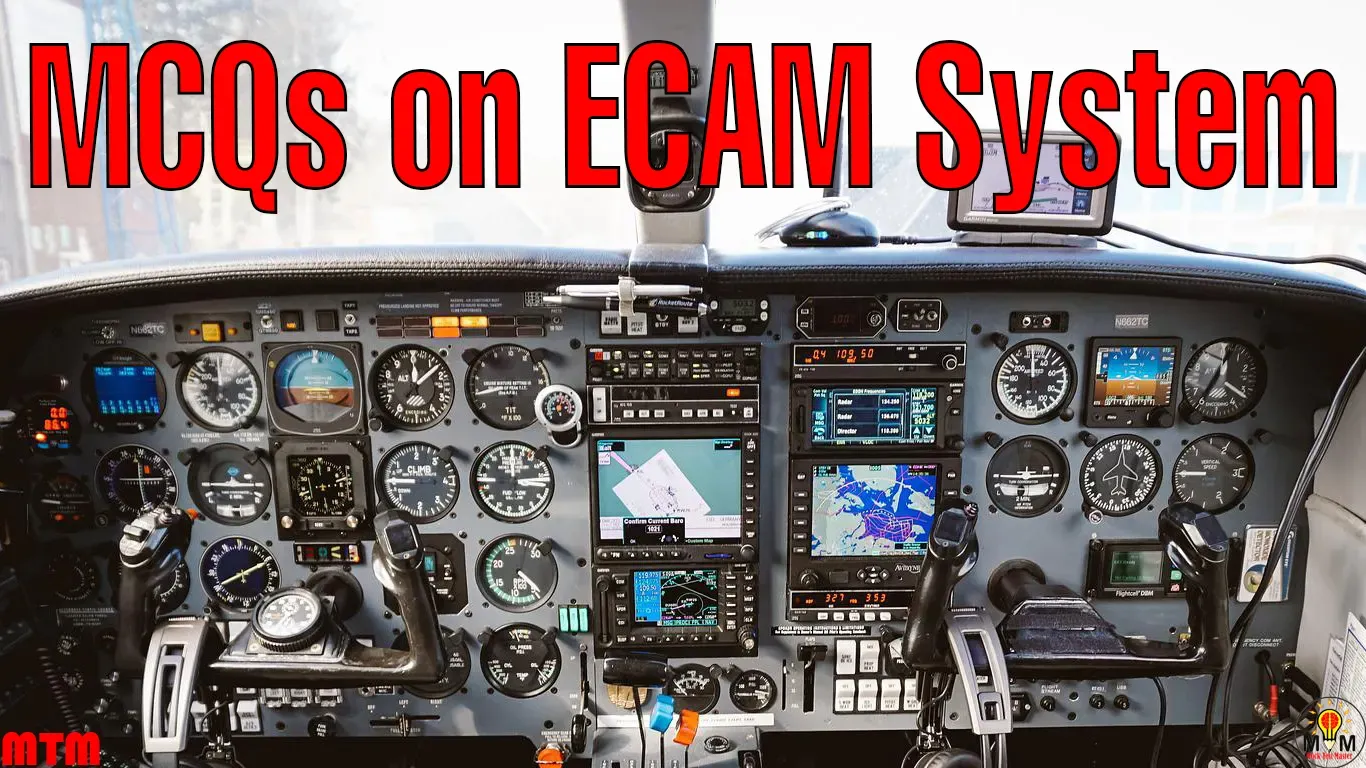 MCQs on Electronic Centralized Aircraft Monitoring (ECAM) System