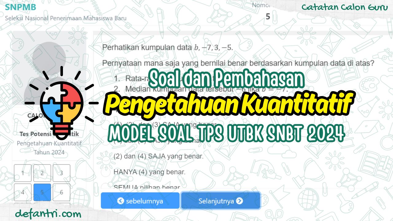 Contoh Soal dan Kunci Jawaban Soal TPS Pengetahuan Kuantitatif pada UTBK SNBT Tahun 2024