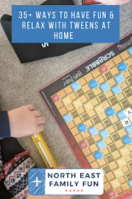 35+ Ways to have fun & relax with tweens at home 