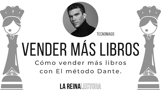 Cómo vender más libros con el método dante de Tecnomago