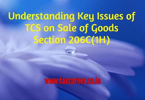 understanding-key-issues-of-tcs-on-sale-of-goods-section-206c-1h