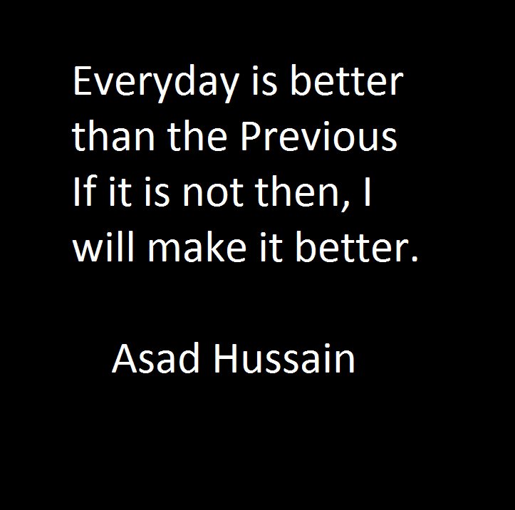 Quote by Asad Hussain