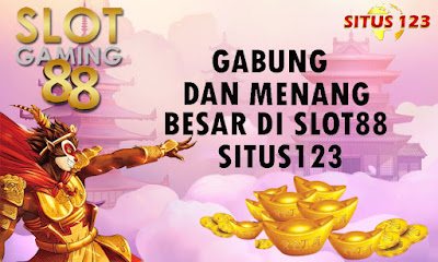 Gabung dan Menang Besar di Slot88 Situs123!