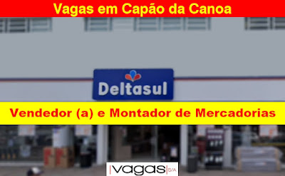 Deltasul abre vagas para Vendedores e Montador de Móveis em Capão da Canoa